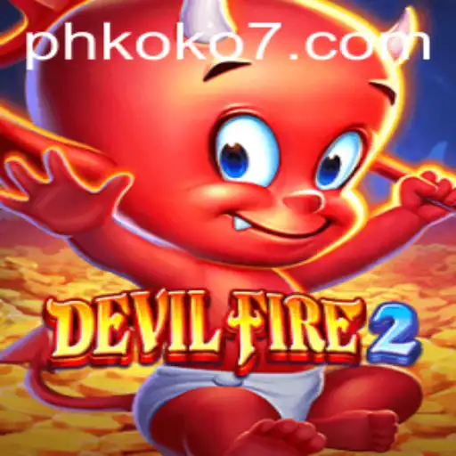 Exploring the Exciting World of DevilFire2 and the Role of KOKO7
